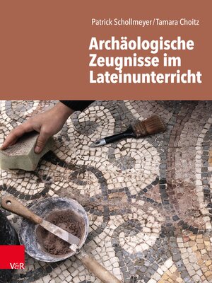 cover image of Archäologische Zeugnisse im Lateinunterricht
